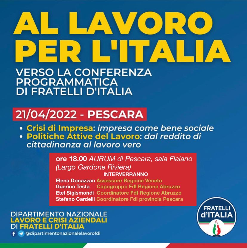 Pescara, Conferenza Programmatica “AL LAVORO PER L’ITALIA”, 21 aprile 2021.